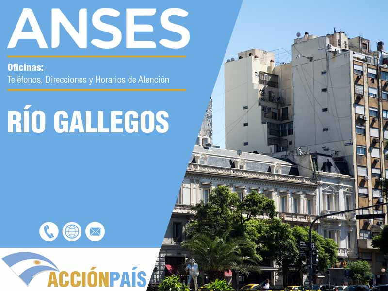 Oficinas Anses en Río Gallegos - Telfonos y Horarios